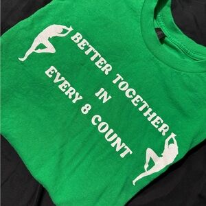 Green Graphic Tee "Better Together In Every 8 Count"
